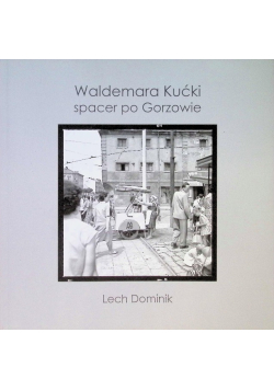 Waldemar Kućki Spacer po Gorzowie