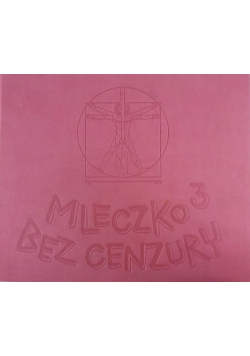 Mleczko 3 Bez cenzury