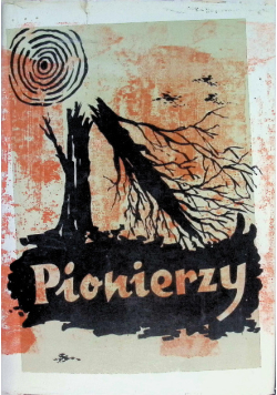 Pionierzy Pamiętnik osadników bieszczadzkich
