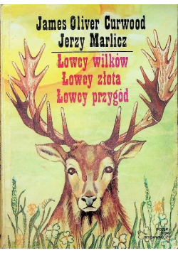 Łowcy wilków Łowcy złota Łowcy przygód
