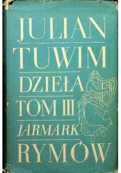 Tuwim Dzieła Tom III Jarmark rymów