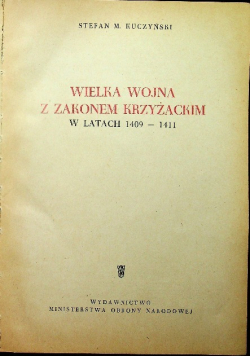 Wielka wojna z Zakonem Krzyżackim w latach 1409 - 1411