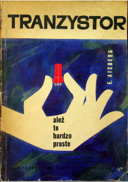 Tranzystor ależ to bardzo proste