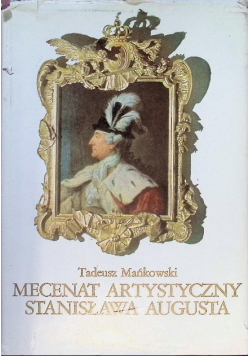 Mecenat artystyczny Stanisława Augusta