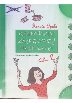 Dzienniczek zakręconej nastolatki Część 2
