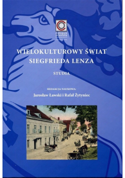 Wielokulturowy świat Siegfrieda Lenza