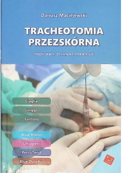 Tracheotomia Przezskórna. Podstawy, Techniki, Strategie