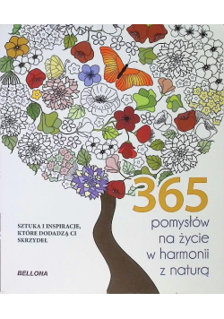 365 pomysłów na życie w harmonii z naturą Kolorowanka