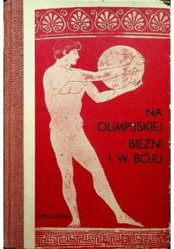 Na olimpijskiej bieżni i w boju