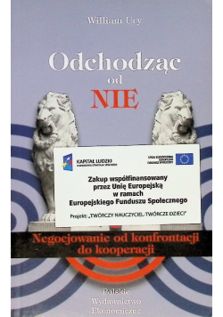 Odchodząc od nie Negocjowanie od konfrontacji do kooperacji