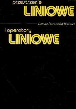 Przestrzenie liniowe i operatory liniowe