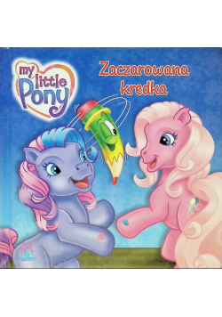 My little Pony Zaczarowana kredka