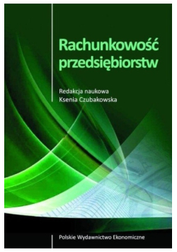 Czubakowska Ksenia (red.) - Rachunkowość przedsiębiorstw