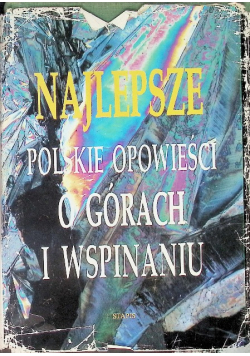 Najlepsze Polskie opowieści o górach i wspominaniu