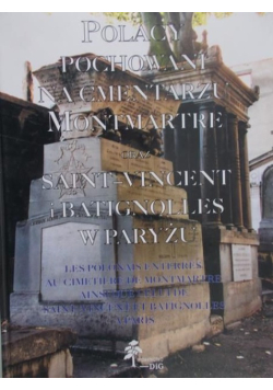 Polacy pochowani na cmentarzu Montmartre oraz Saint Vincent i Batignolles w Paryżu