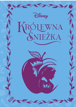 Najpiękniejsze powieści Disneya Nr 4 Królewna Śnieżka