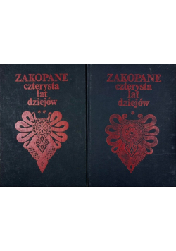 Zakopane czterysta lat dziejów Tom 1 i 2