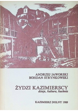 Żydzi Kazimierscy Dzieje Kultura Kuchnia