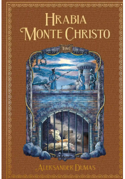 Hrabia Monte Christo Tom I