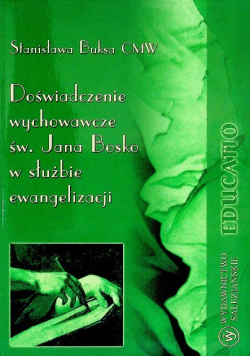 Doświadczenie wychowawcze św. Jana Bosko w służbie ewangelizacji