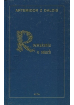 Rozważania o snach czyli onejrokrytyka