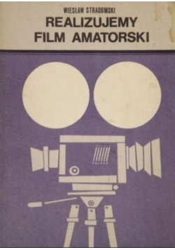 Realizujemy film amatorski