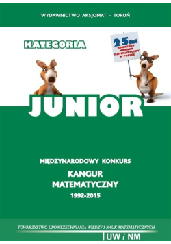 Międzynarodowy konkurs Kangur Matematyczny 1992 - 2015 Kategoria Junior