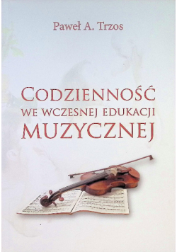Codzienność we wczesnej edukacji muzycznej