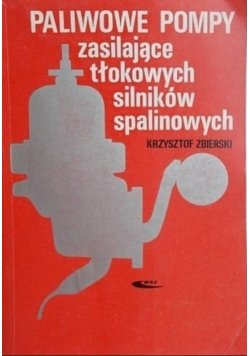 Paliwowe pompy zasilające tłokowych silników spalinowych