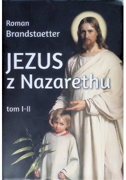 Jezus z Nazarethu Tom I - II