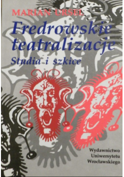 Fredrowskie teatralizacje Studia i szkice