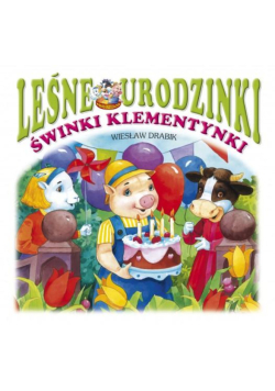 Leśne urodzinki świnki Klementynki
