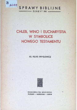Chleb, Wino i Eucharystia w symbolice nowego testamentu
