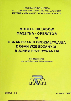 Modele układów maszyna - operator w ograniczaniu oddziaływania drgań wzbudzanych ruchem przerywanym