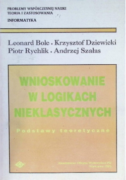 Wnioskowanie w logikach nieklasycznych. Podstawy teoretyczne