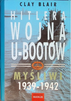 Hitlera wojna U - Bootów   myśliwi 1939 - 1942