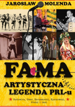 Fama artystyczna legenda PRL-u