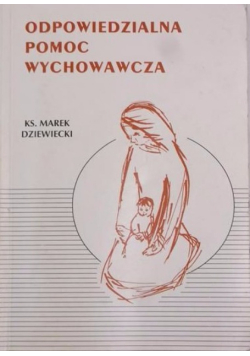 Odpowiedzialna pomoc wychowawcza Autograf autora
