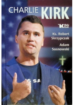 Charlie Kirk Biografia dzieło misja