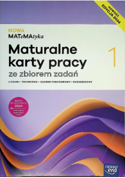 Nowa MATeMAtyka 2 dla liceum i technikum. Maturalne karty pracy ze zbiorem zadań zakres podstawowy i rozszerzony