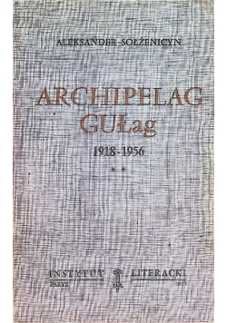 Archipelag Gułag 1918 - 1956 Tom 2