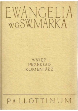 Ewangelia wg Św Marka Wstęp Przekład Komentarz