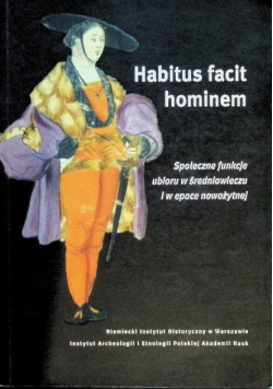 Habitus facit hominem