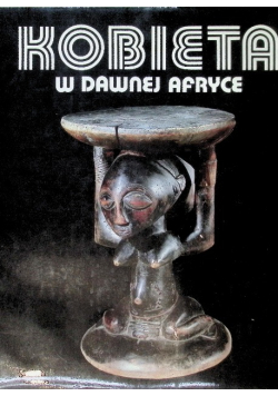 Kobieta w dawnej Afryce