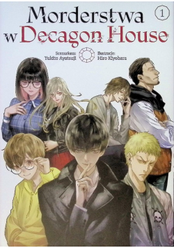 Morderstwa w Decagon House Tom 1