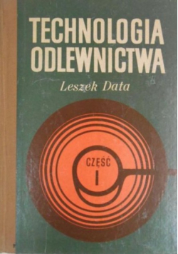 Technologia odlewnictwa Część