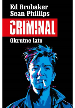 Criminal T.5 Okrutne lato