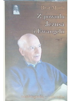 Z powodu Jezusa i Ewangelii