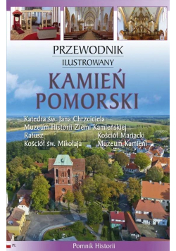 Przewodnik ilustrowany. Kamień Pomorski