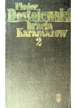 Bracia Karamazow Tom II